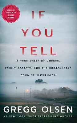 IF YOU TELL : A TRUE STOREY OF MURDER FAMILY SECRETS AND THE