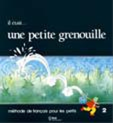 IL ETAIT … UNE PETITE GRENOUILLE 2 LIVRET D ELEVE - JACKY GI