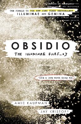 ILLUMINAE: BOOK 3 OBSIDIO - AMIE KAUFMAN-JAY KRISTOFF