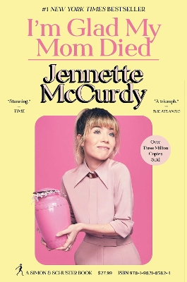 IM GLAD MY MOM DIED HC - JENNETTE MCCURDY
