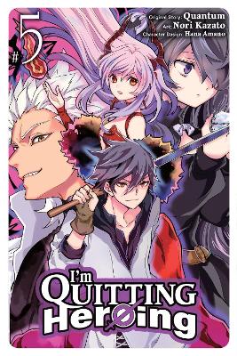 IM QUITTING HEROING VOL. 5 - HANA AMANONORI KAZATOQUANTUM