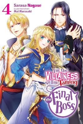 IM THE VILLAINESS SO IM TAMING THE FINAL BOSS VOL. 4 (LIGHT