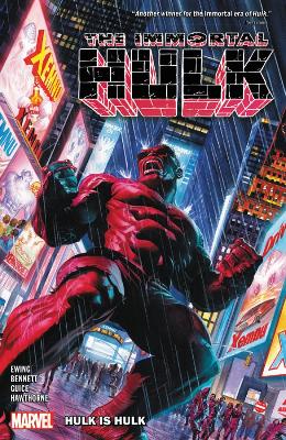 IMMORTAL HULK VOL. 7: HULK IS HULK    PB - AL EWING-JOE BENN