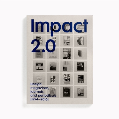 IMPACT 2.0: DESIGN MAGAZINES JOURNALS AND PERIODICALS [1974–