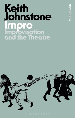 IMPRO : IMPROVISATION AND THE THEATRE - MR KEITH JOHNSTONE