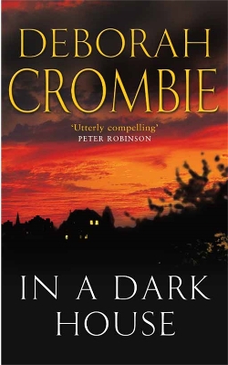 IN A DARK HOUSE - DEBORAH CROMBIE