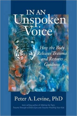 IN AN UNSPOKEN VOICE  PB - PETER A. LEVINE-GABOR MATE