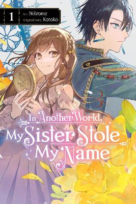 IN ANOTHER WORLD MY SISTER STOLE MY NAME VOL. 1 - JAN CASHKO