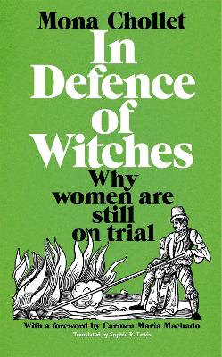 IN DEFENCE OF WITCHES HC - MONA CHOLLET-SOPHIE R LEWIS