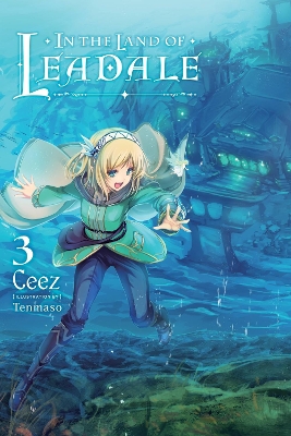 IN THE LAND OF LEADALE VOL. 3 (LIGHT NOVEL) - CEEZ CEEZ-JESS