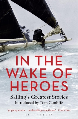 IN THE WAKE OF HEROES  PB - TOM CUNLIFFE
