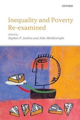 INEQUALITY AND POVERTY RE-EXAMINED PB - STEPHEN P. JENKINS-J