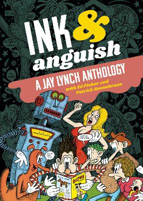 INK   ANGUISH - JAY LYNCH-ED PISKOR-ROSENKRANZ PATRICK
