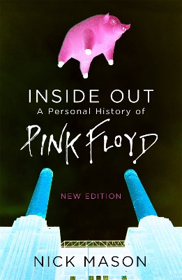 INSIDE OUT : A PERSONAL HISTORY OF PINK FLOYD - NEW EDITION