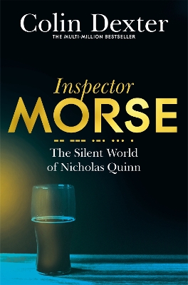 INSPECTOR MORSE 3 : THE SILENT WORLD OF NICHOLAS QUINN PB -