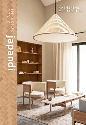 INTERIOR STYLE: JAPANDI HC - KATHERINE MCLAUGHLIN