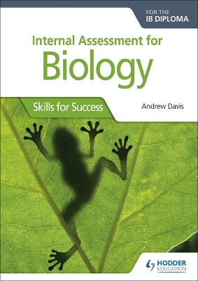 INTERNAL ASSESSMENT FOR BIOLOGY FOR THE IB DIPLOMA - ANDREW