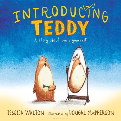 INTRODUCING TEDDY  PB - DOUGAL MACPHERSON-JESSICA WALTON