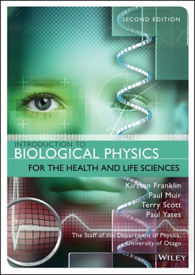 INTRODUCTION TO BIOLOGICAL PHYSICS FOR THE HEALTH AND LIFE S