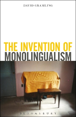 INVENTION OF MONOLINGUALISM - DR. DAVID GRAMLING