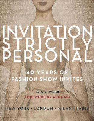INVITATION STRICTLY PERSONAL : 40 YEARS OF FASHION SHOW INVI