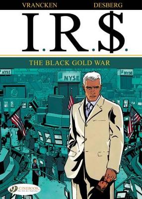 IR£ 6: THE BLACK GOLD WAR - STEPHEN DESBERG