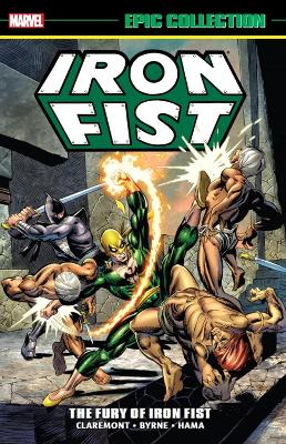 IRON FIST EPIC COLLECTION: THE FURY OF IRON FIST - CHRIS CLA