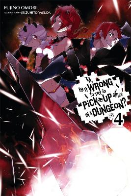 IS IT WRONG TO TRY TO PICK UP GIRLS IN A DUNGEON? VOL. 4 (NO