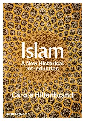 ISLAM: A NEW HISTORICAL INTRODUCTION PB - CAROLE HILLENBRAND