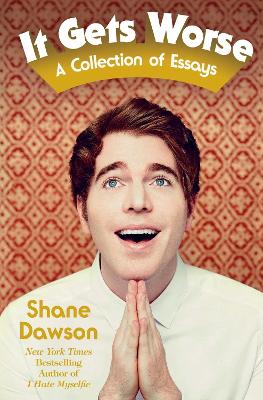 IT GETS WORSE - SHANE DAWSON