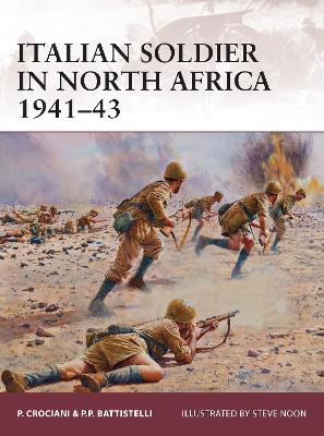ITALIAN SOLDIER IN NORTH AFRICA 1941-1943 - PIERO CROCIANI-P