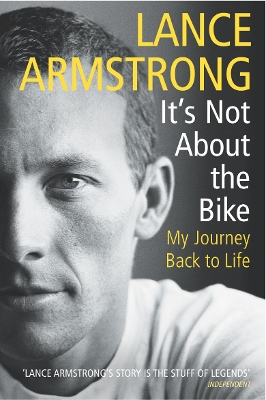 ITS NOT ABOUT THE BIKE  PB - LANCE ARMSTRONG