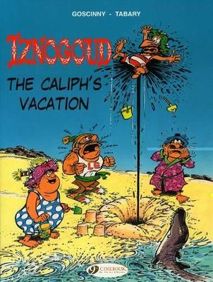IZNOGOUD VOL.2: THE CALIPHS VACATION - GOSCINNY