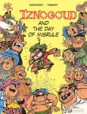 IZNOGOUD VOL.3: IZNOGOUD AND THE DAY OF MISRULE - GOSCINNY