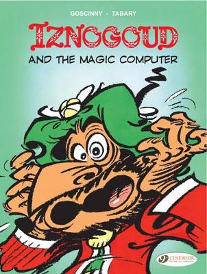IZNOGOUD VOL.4: IZNOGOUD AND THE MAGIC COMPUTER - GOSCINNY