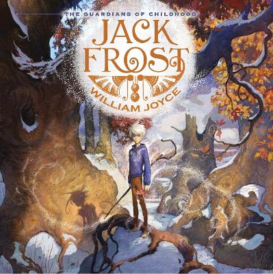 JACK FROST GUARDIANS OF CHILHA HC - WILLIAM JOYCE-WILLIAM JO