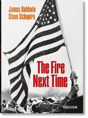 JAMES BALDWIN. STEVE SCHAPIRO. THE FIRE NEXT TIME - JAMES BA