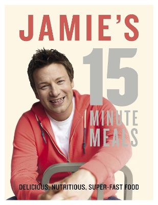 JAMIE OLIVER : JAMIES 15-MINUTE MEALS  HC - JAMIE OLIVER