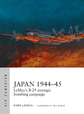 JAPAN 1944-1945 :LE-MAYS B-29 STRATEGIC BOMPING CAMPAIGN PB