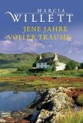 JENE JAHRE VOLLER TRAUME  TASCHENBUCH - WILLETT MARCIA