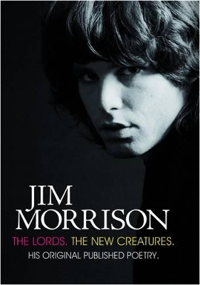 JIM MORRISON : THE LORDS   NEW CREATURES  HC - JERRY HOPKINS