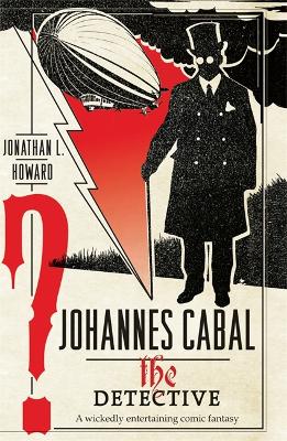 JOHANNES CABAL THE DETECTIVE A WICKEDLY ENTERTAINING COMIC F