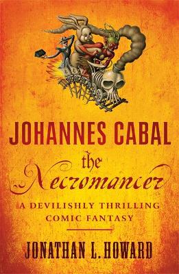 JOHANNES CABAL THE NECROMANCER A DEVILISHLY THRILLING COMIC