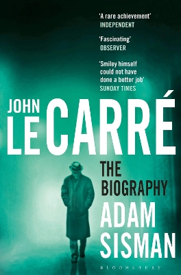 JOHN LE CARRE : THE BIOGRAPHY PB - ADAM SISMAN