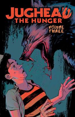 JUGHEAD: THE HUNGER VOL. 3     PB - FRANK TIERI