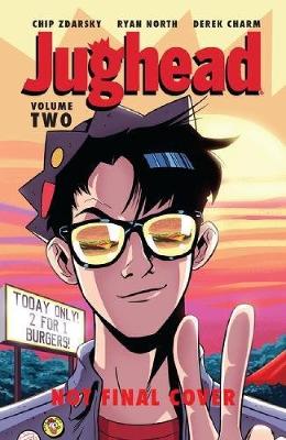 JUGHEAD VOL. 2     PB - CHIP ZDARSKY-DEREK CHARM-RYAN NORTH