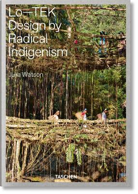 JULIA WATSON. LO TEK. DESIGN BY RADICAL INDIGENISM - JULIAN