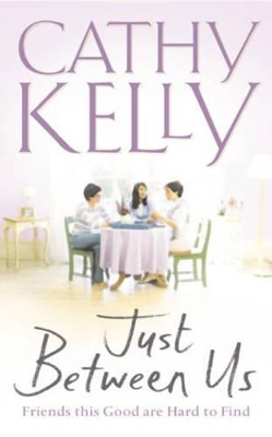 JUST BETWEEN US PB A FORMAT - CATHY KELLY