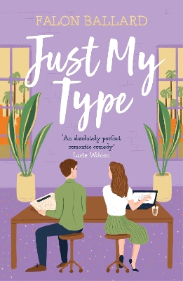 JUST MY TYPE :THE SECOND CHANCE  ENEMIES -TO-LOVERS ROM-COM