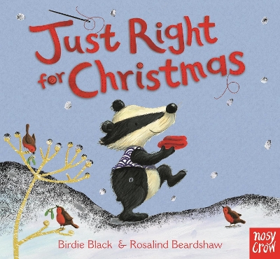 JUST RIGHT FOR CHRISTMAS HC BBK - BIRDIE BLACK-ROSALIND BEAR